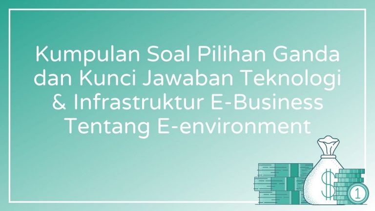 Kumpulan Soal Pilihan Ganda dan Kunci Jawaban Teknologi