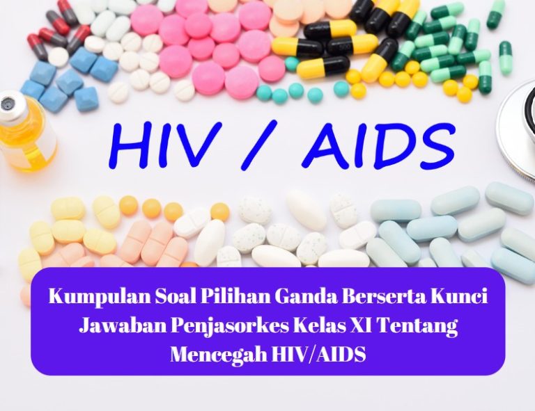 Kumpulan Soal Pilihan Ganda Berserta Kunci Jawaban Penjasorkes Kelas XI ...