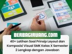 40+ Latihan Soal Prinsip Layout dan Komposisi Visual SMK Kelas X Semester 2 Lengkap dengan Jawaban