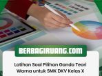 Latihan Soal Pilihan Ganda Teori Warna untuk SMK DKV Kelas X