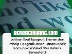 Latihan Soal Tipografi Elemen dan Prinsip Tipografi Dasar Dasar Desain Komunikasi Visual SMK Kelas X Semester 2