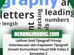 Latihan Soal Tipografi Prinsip Keterbacaan dan Kejelasan Tipografi Desain Komunikasi Visual SMK Kelas X Semester 2